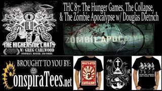 Higherside Chats 87: The Hunger Games, The Collapse, & The Zombie Apocalypse w/ Douglas Dietrich