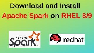How to download Install and configure Apache Spark 3.5 on RHEL 9 | Pyspark install | Updated in 2024