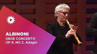 Albinoni | Oboe Concerto Op.9 No.2, Adagio