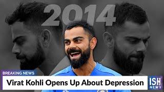 Virat Kohli Opens Up About Depression