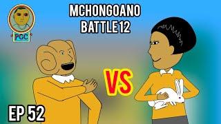 Mchongoano battle 12 ; Bob vs Sarah. Bob kichwa ngumu Ep 52.