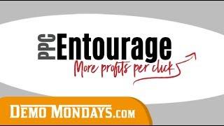 Demo Mondays #12 - PPC Entourage