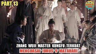 Zhang wuji master kungfu terkuat menguasai jurus 9 matahari alur cerita film master kungfu part 13