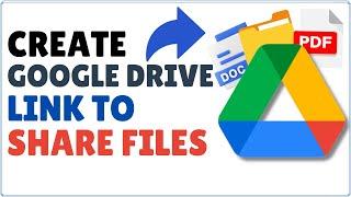 How to Create Google Drive Link to Share Files