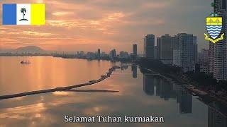 Lagu Kebangsaan Negeri Pulau Pinang  "Untuk Negeri Kita"