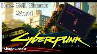 How Skill Shards Work in Cyberpunk 2077!