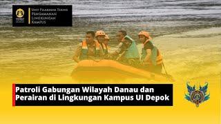 Patroli Gabungan Wilayah Danau dan Perairan di Lingkungan Kampus UI Depok