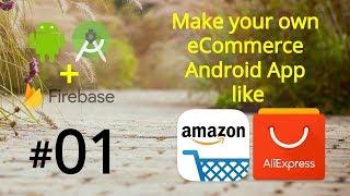 Make an Android App like Amazon & AliExpress - eCommerce Android App Project Tutorial