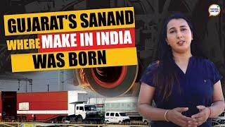 Gujarat's Sanand: Where Make in India began | EXCLUSIVE