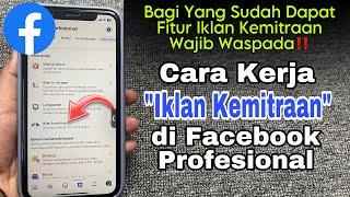 Cara Kerja Fitur Iklan Kemitraan di Facebook Profesional | Hati-Hati Diajak Kerjasama