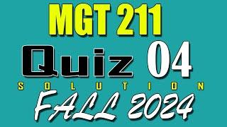 MGT211 Quiz 4 Solution 2024 | MGT211 Quiz 4 Solved Fall 2024 | VU Scholar