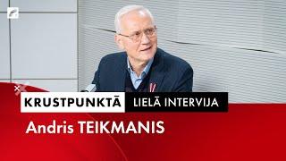 Lielā intervija: Andris Teikmanis | Krustpunktā