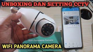 Unboxing dan setting cctv wifi panorama Camera model lampu || ftycampro