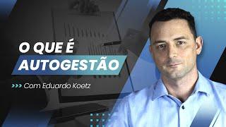 O que é Autogestão?