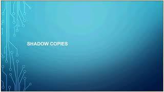 Understanding Shadow Copies in Windows