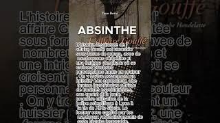 Absinthe  l'affaire Gouffé de Yann Botrel