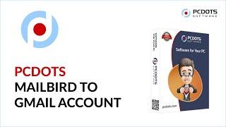 How to Migrate Mailbird to Gmail Account ?