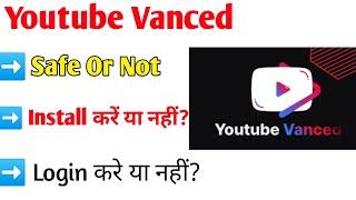 Youtube Vanced Safe Or Not?Youtube Vanced Download Kare Ya Nahi#youtubevanced #safeornot