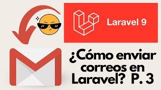 Como enviar CORREOS en LARAVEL fácil y bien explicado - Parte 3