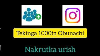 Instagramga tekin nakrutka urish kuniga 10k eng zo'ri