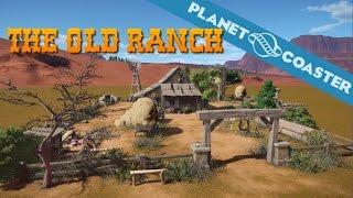 Planet Coaster Gameplay - The Old Ranch - Western Theme