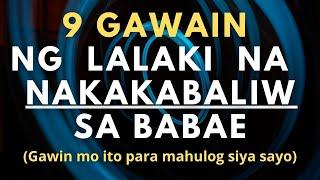 10 Gawain ng Lalaki na Nakakabaliw sa Mga Babae (Gawin mo ito para mahulog ang loob niya sayo)