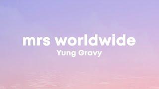 Yung Gravy - Mrs. Worldwide (Lyrics)