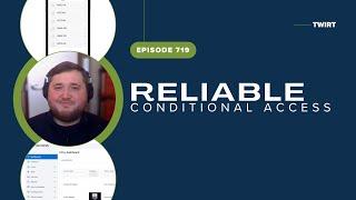 Reliable Conditional Access with Ty Magnum - TWiRT Ep. 719