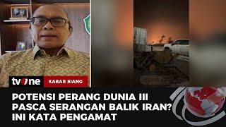 Pengamat: Perangnya Bukan Lagi Israel dengan Iran, Tapi Antar Kekuatan Dunia | Kabar Siang tvOne