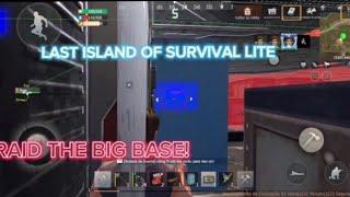 RAID THE BIG BASE || NEW HACK LAST ISLAND OF SURVIVAL LITE 