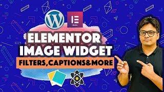 Elementor image widget : Filters captions Hover effects and more!