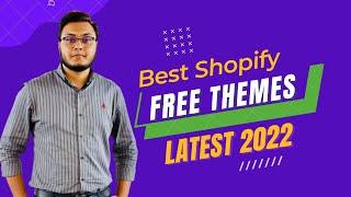 Best Shopify Free Themes Latest 2022