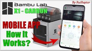 BAMBU HANDY - MOBILE APP To Control & Monitor The BAMBU LAB X1 / X1 CARBON - All The Details