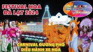 Festival Hoa Đà Lạt 2024. Sôi động Lễ Hội Carnival Đường Phố, Diễu Hành Xe Hoa Đặc Sắc Đầy Mãn Nhãn