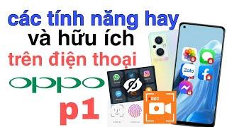 TOP 6 mẹo hay và tính năng cực hay trên OPPO / tuấn nhạt nhoà