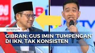 Cak Imin Kritisi Pembangunan IKN, Gibran: Saya Ingat Gus Ikut Potong Tumpeng saat 'Groundbreaking'