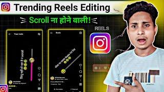 Instagram Par Scroll Nahi Hone Wala Reel Kaise Banate Hain || Trending Reel Editing