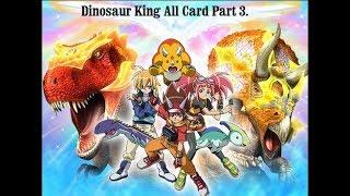 Dinosaur King All Card Part 3 (Water,Rock,Secret Dinosaurs)