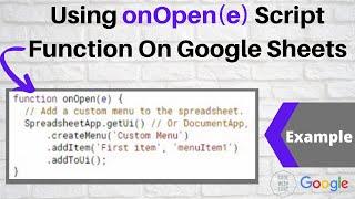 How to use the onOpen(e) Function on Google Sheets