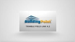 What's New In Trimble Field Link 4.2