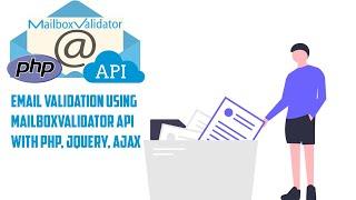 Email validation using MailboxValidator API with PHP, JQUERY and AJAX.
