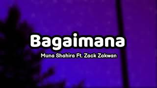 Bagaimana - Muna Shahira Ft. Zack Zakwan (Lirik) | Ost Bidadari Salju