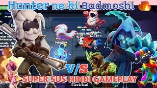 Hunter ne ki Badmoshi || Hunter Gameplay Super Sus || Gaming With Fun