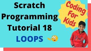 Coding for kids | Scratch Tutorial 18 | Loops