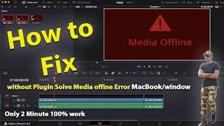 How to fix Media offline in DaVinci resolve for MacBook & Window Hindi || davinci resolve 18 Error