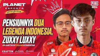 [LIVE] PLANET ESPORTS SPECIAL EDITION | PENSIUNNYA DUA LEGENDA INDONESIA, ZUXXY LUXXY