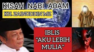 KISAH NABI ADAM | MANUSIA PERTAMA - KH Zainuddin MZ