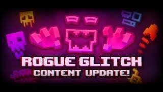 ROGUE GLITCH - The Corrupted Content Update