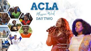 #ሚሽን ሳምንት ቀን ሁለት |  ACLA Mission Week Day Two | ከጥር 22-25/2017 | January 31- February 2/2025