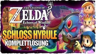 Schloss Hyrule 100% Komplettlösung | Zelda Echoes of Wisdom Guide